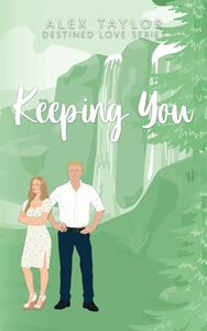 Keeping You 