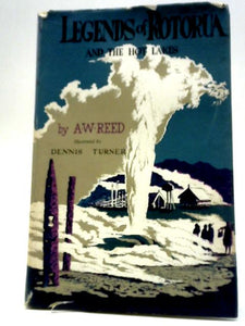 Legends Of Rotorua And The Hot Lakes 