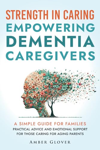 STRENGTH IN CAREING Empowering dementia caregivers