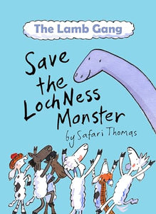 The Lamb Gang save the Loch Ness monster 