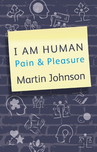 I am Human Pain and Pleasure