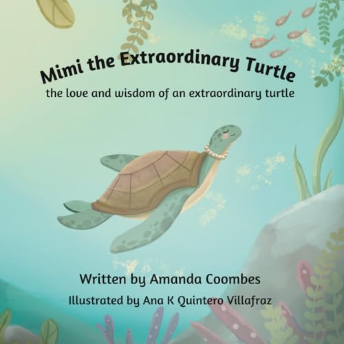 Mimi the Extraordinary Turtle