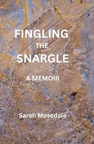 Fingling The Snargle: A Memoir