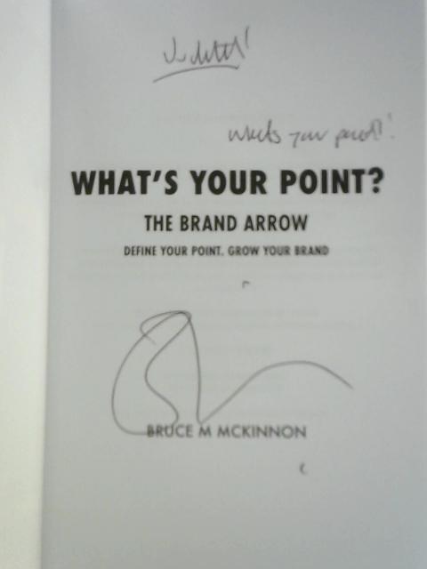 What's Your Point? The Brand Arrow - Define Your Point. Grow Your Brand