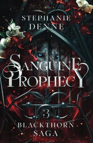 Sanguine Prophecy: A Dark Fantasy Vampire Romance (Blackthorn Saga)