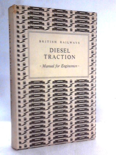 Diesel Traction: Manual For Enginemen