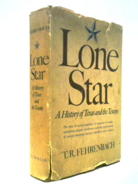 Lone Star, A History of Texas and the Texans