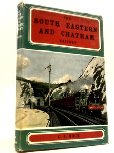 The South Eastern and Chatham Railway 