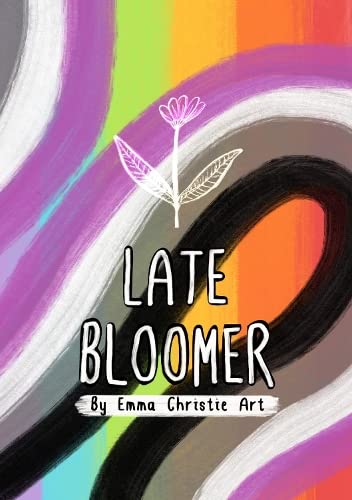 Late Bloomer