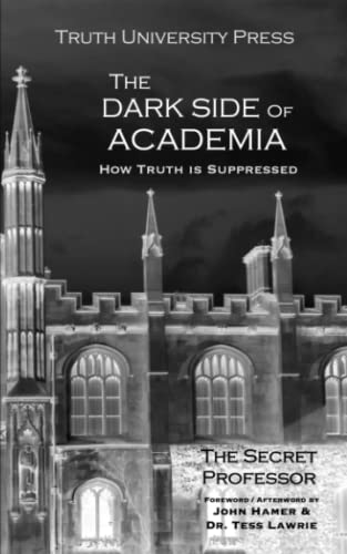 The Dark Side of Academia: How Truth is Suppressed