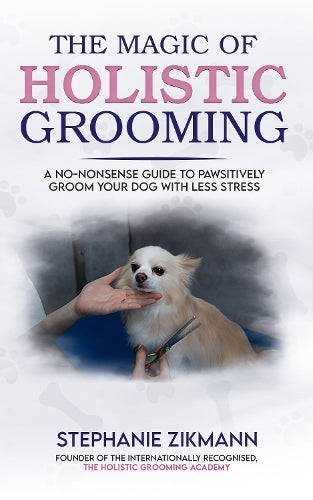 The Magic of Holistic Grooming