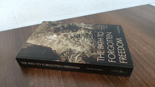 The Path to Forgotten Freedom