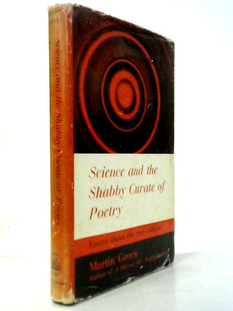 Science And The Shabby Curate Of Poetry - Essays About The Two Cultures
