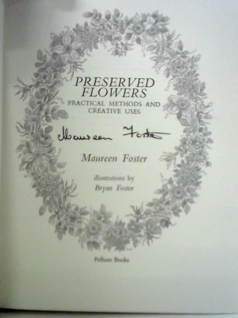 Preserved Flowers: Practical Methods and Creative Uses