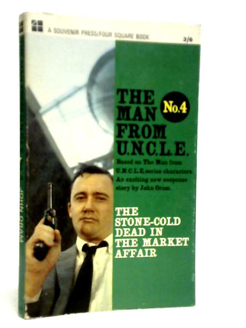 The Man from U.N.C.L.E. #4 - The Stone-Cold Dead in the Market Affair