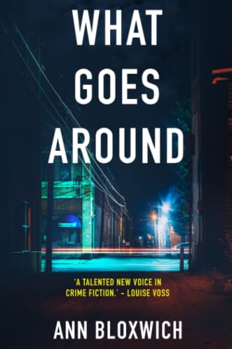 What Goes Around: A dark and gritty walk on the wild side