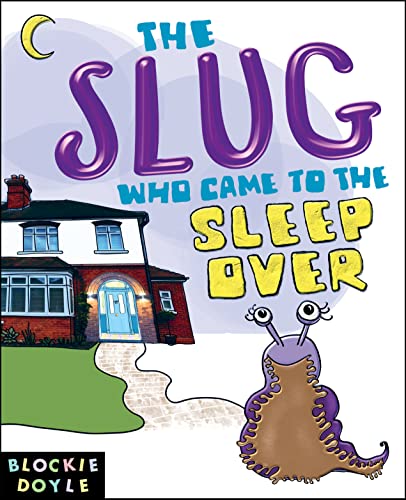 The Slug Who Came To The Sleepover