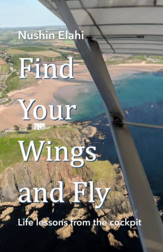 Find Your Wings and Fly: Life lessons from the cockpit