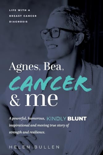 Agnes, Bea, Cancer and Me