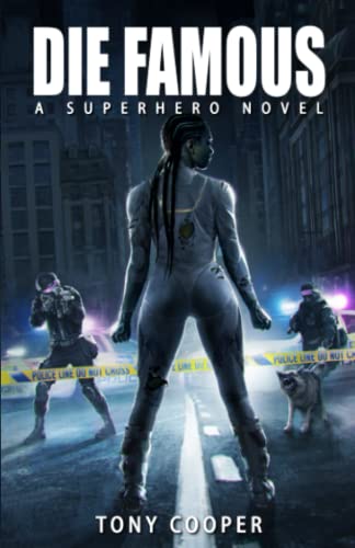 Die Famous: A Superhero Novel