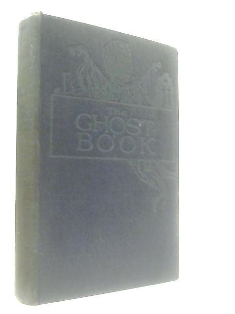The Ghost Book, Sixteen New Stories of the Uncanny