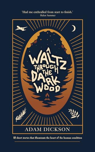 A Waltz Through The Dark Wood