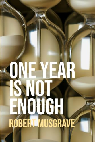 One Year is not enough