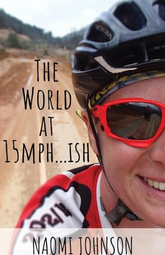 The World at 15mph . . . ish