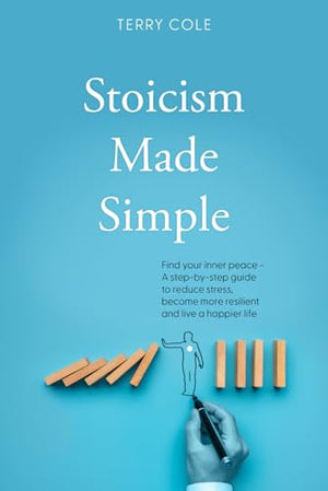 Stoicism Made Simple