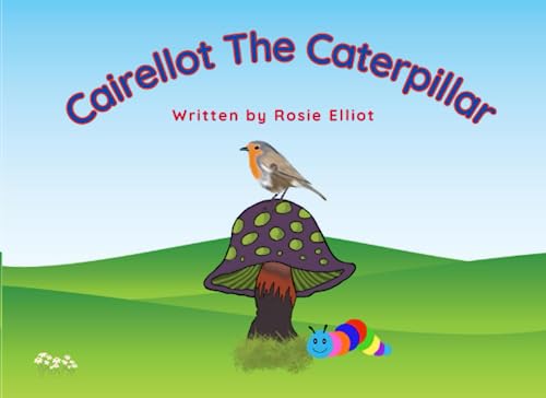 Cairellot the Caterpillar
