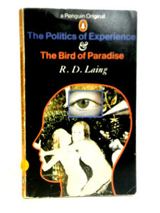 The Politics of Experience and The Bird of Paradise 
