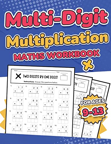 Multi-Digit Multiplication Maths Workbook for Kids Ages 9-13
