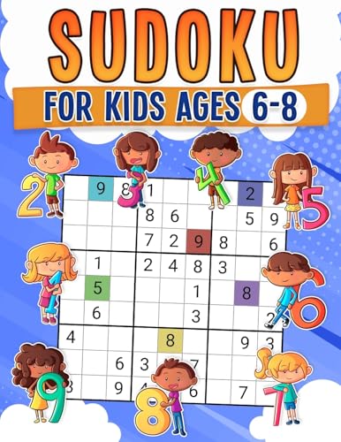 Sudoku For Kids Ages 6-8: Childrens Activity Book with Over 330 Sudoku Puzzles | Grids Include 4x4, 6x6, and 9x9 | Solutions Included