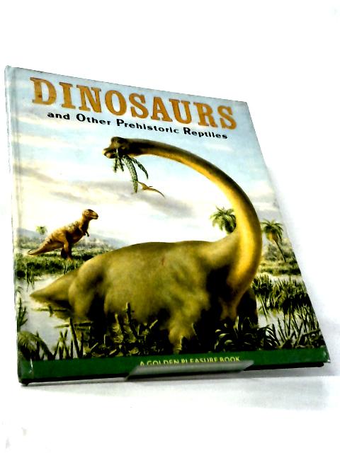 Dinosaurs and Other Prehistoric Reptiles