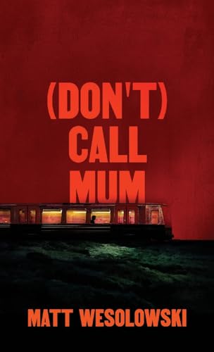 (Don't) Call Mum