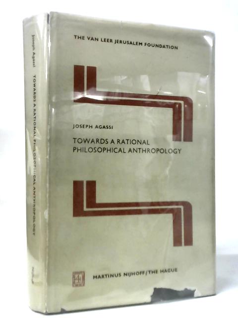 Towards A Rational Philosophical Anthropology