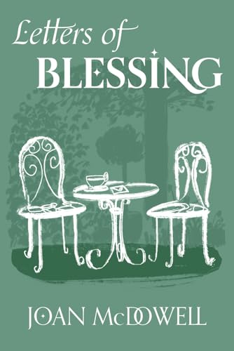 Letters of Blessing: Encouraging letters to a friend