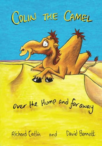 Colin the Camel, Over the Hump and far away