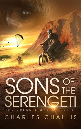 The Dread Lions of Rufiji (Sons of the Serengeti)