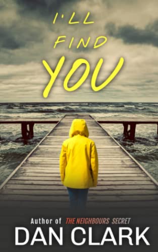 I'LL FIND YOU: A gripping suspenseful thriller filled with twists