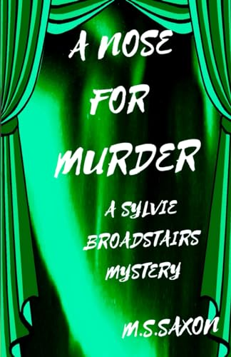 A Nose for Murder: A Sylvie Broadstairs Mystery