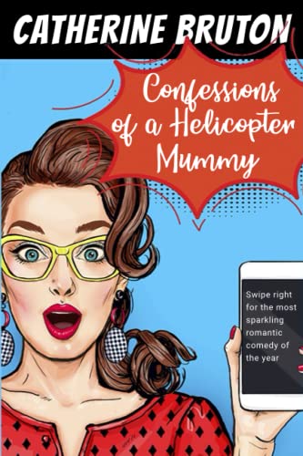 Confessions of a Helicopter Mummy: Bad Moms meets Sex in the City for the TikTok generation.