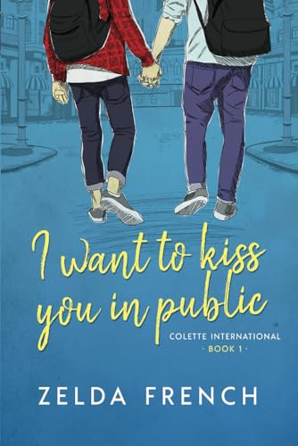 I Want To Kiss You In Public
