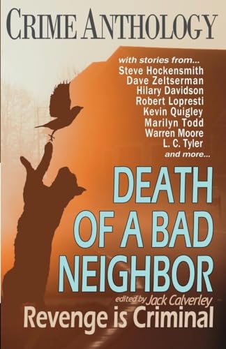 Death of a Bad Neighbour - Revenge is Criminal