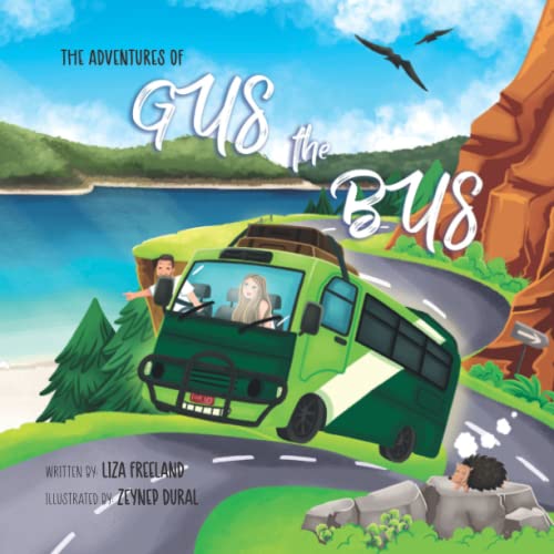 The Adventures of Gus the Bus: A colourful, rhyming children's book based on the real-life adventures of Gus the Bus and his friends