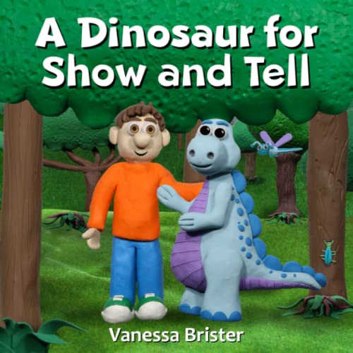 A Dinosaur for Show and Tell