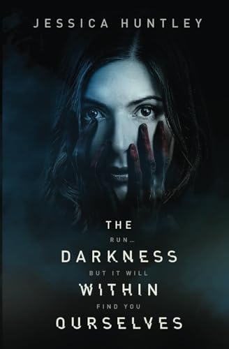 The Darkness Within Ourselves