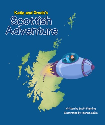 Katie and Groob's Scottish Adventure