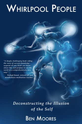 Whirlpool People: Deconstructing the Illusion of the Self