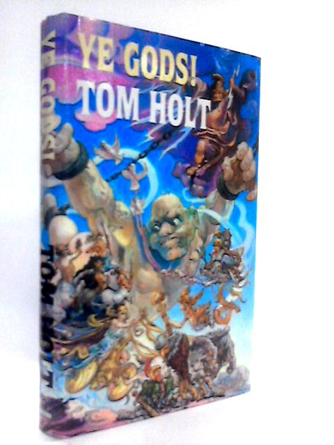 Ye Gods!